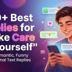 Reply For Take Care Of Yourself