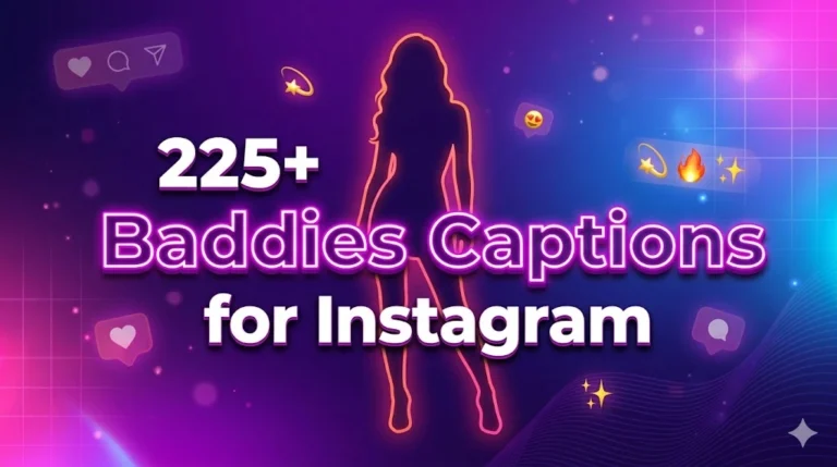 Baddies Captions for Instagram