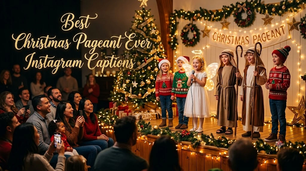 Best Christmas Pageant Ever Instagram Captions
