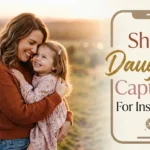 Short Daughter Captions For Instagram