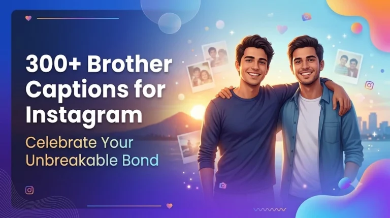 Brother Captions For Instagram
