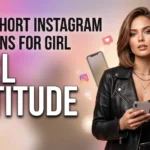 Short Instagram Captions Girl Attitude